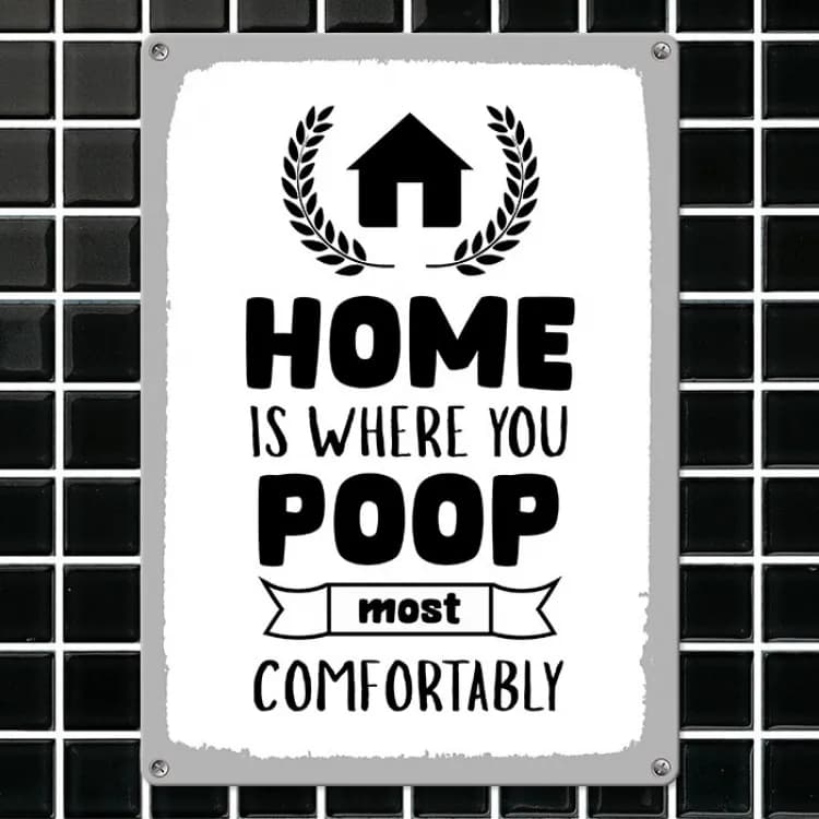 Табличка интерьерная металлическая Home is where you poop most comfortably - зображення 1